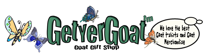 GetYerGoat sells the best Goat T-shirts on the net The Best Goat T-shirts and Goat Merchandise